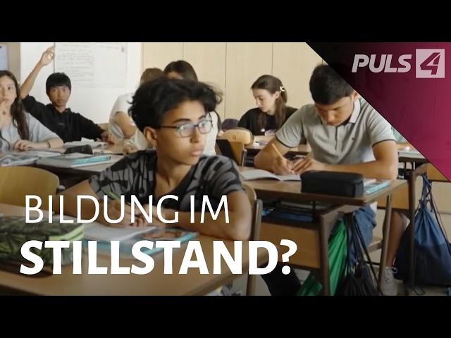 Bildung im Stillstand: Reformen im Schulsystem wirkungslos? | PULS 4 Doku