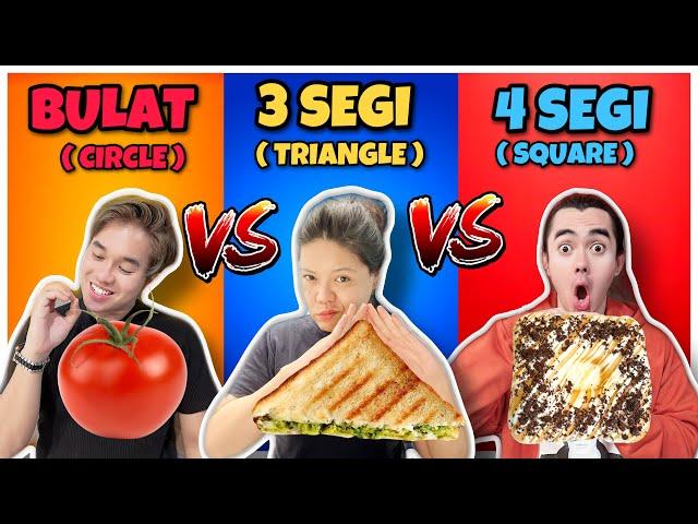 MAKAN MAKANAN BULAT vs TIGA SEGI vs EMPAT SEGI! ( CIRCLE vs TRIANGLE vs SQUARE )