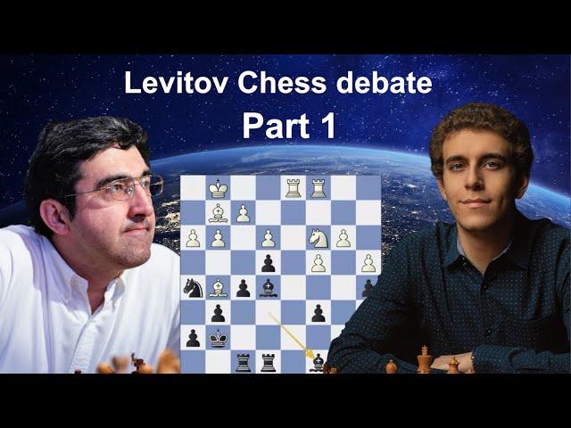 Reaction to Kramnik - Naroditsky debate on Levitov Chess: Part 1