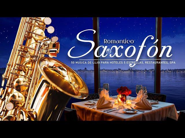 50 MUSICA DE LUJO PARA HOTELES 5 ESTRELLAS, RESTAURANTES, SPA -  LA MEJORE MÚSICA DE SAXOFÓN