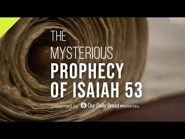 The Mysterious Prophecy of Isaiah 53