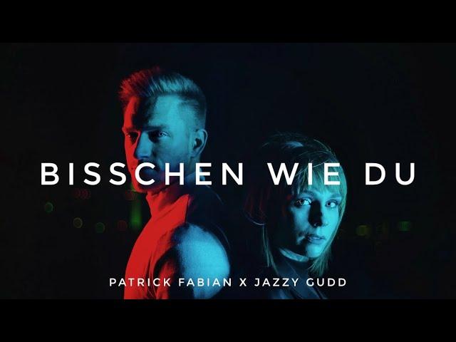 Patrick Fabian X Jazzy Gudd - Bisschen wie du (Official Video)