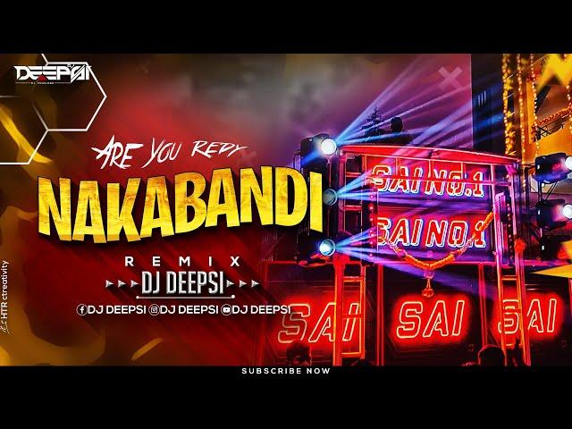 Nakabandi - Remix | DJ Deepsi| Usha Uthup | Sridevi | नाकाबंदी | Are You Ready Nakabandi Dj Song