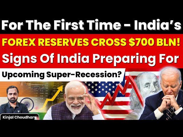 India's Forex Reserves Cross $700 Billion! Is India Preparing For Global Recession? Kinjal Choudhary