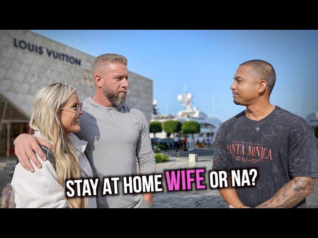 Asking RICH Men If They Prefer Stay At Home WIVES?