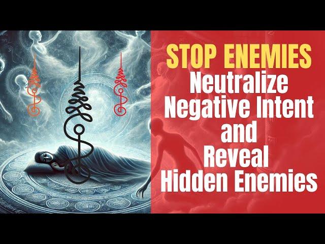 Strong Mantra to Reveal Hidden Enemies! Stop Enemies In Their Tracks! Protect Yourself.