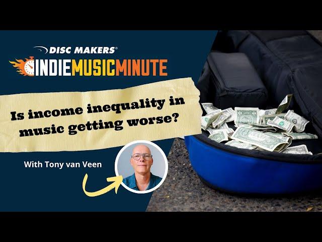 Is income inequality in music getting worse? | Indie Music Minute