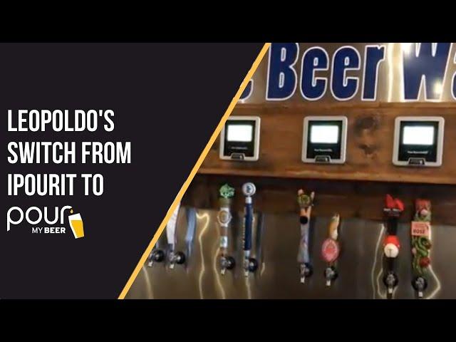 Leopoldo's Pizza - Switching from iPourit to PourMyBeer Self-Pour Beer Wall