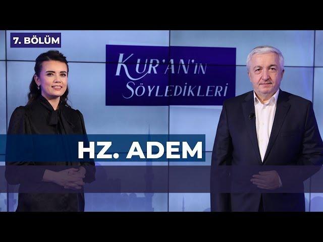 Hz. Adem [Kur'an'ın Söyledikleri 7. Bölüm] - Prof.Dr. Mehmet Okuyan