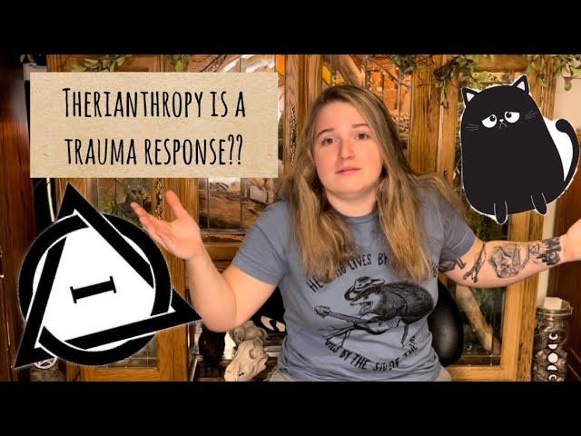 Is Being a Therian a Trauma Response?