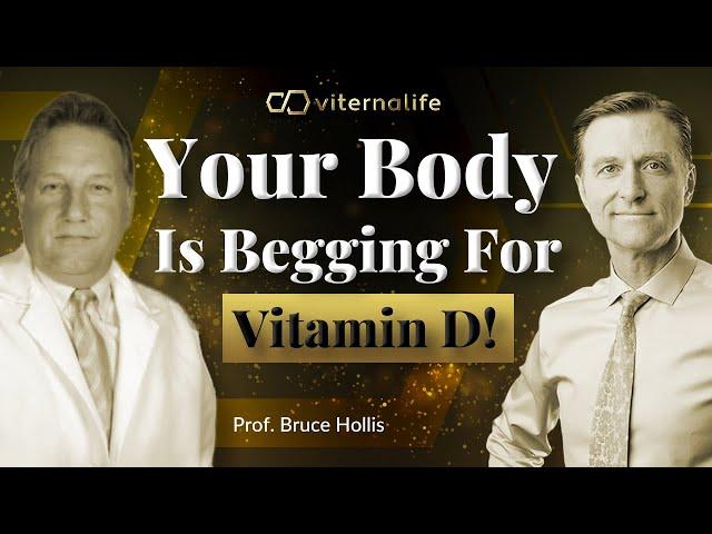 Prof. Bruce Hollis - Your Body Is Begging For Vitamin D!