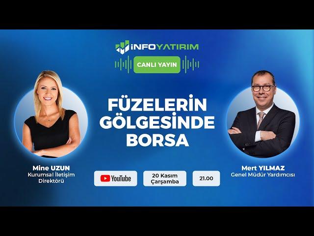 FÜZELERİN GÖLGESİNDE BORSA | Mert Yılmaz Yorumluyor | İnfo Yatırım