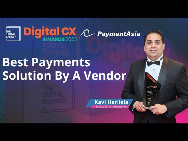 Digital CX Awards 2023 | Best Payments Solution By A Vendor | Payment Asia