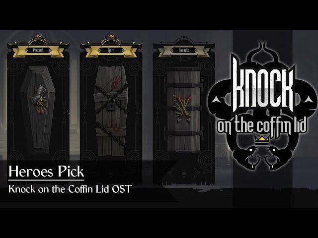 The Heroes Pick - Knock on the Coffin Lid OST
