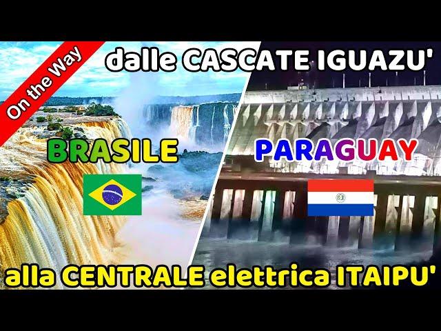 #156 IGUAZU' cascate POTENZA pura e grandi emozioni prima della CENTRALE elettrica ITAIPU'  PARAGUAY