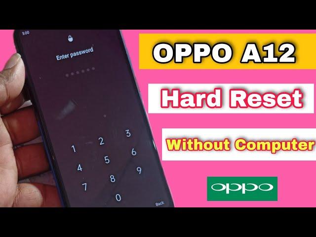 How To Hard Reset Oppo A12 ||Remove pin, pattern, fingerprint || November 2021