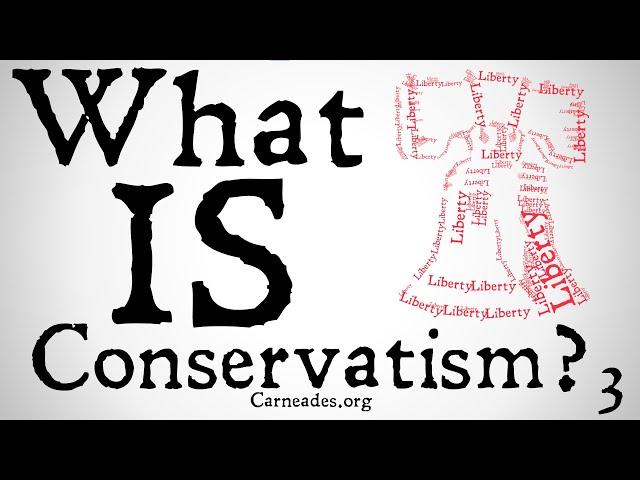 What is Conservatism? (Political Philosophy)