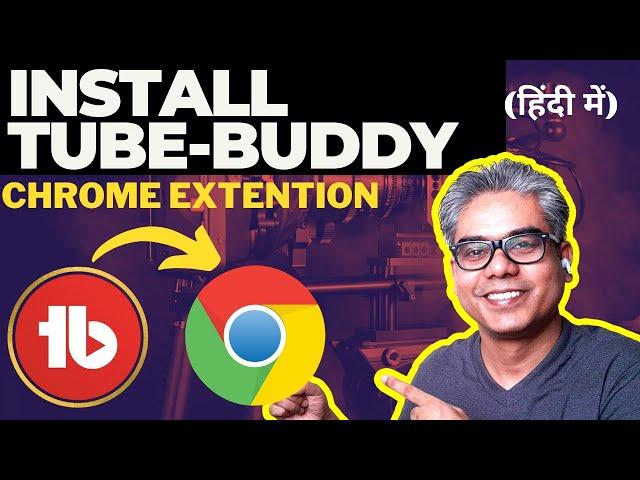 Install Free TubeBuddy Extension For Chrome on Laptop or PC  