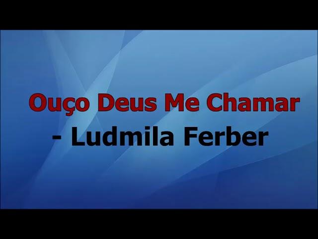 ouço  Deus me chamar  Ludmila ferber  play back  legendado