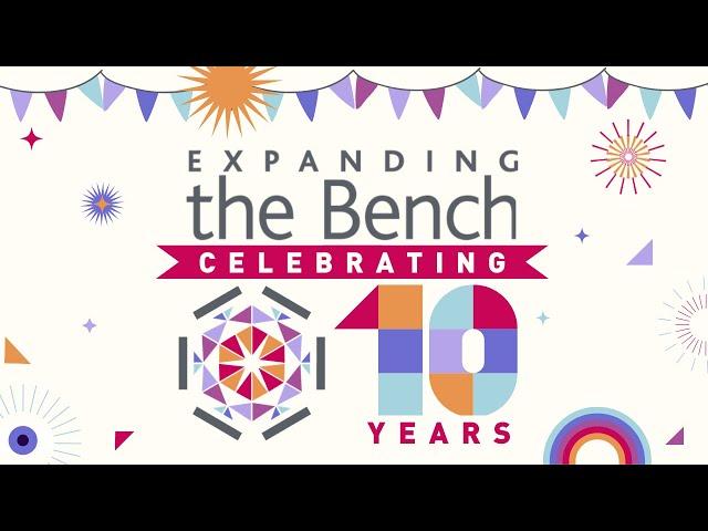 Celebrating Progress and Impact: Conversations with the Inaugural Expanding the Bench® Team