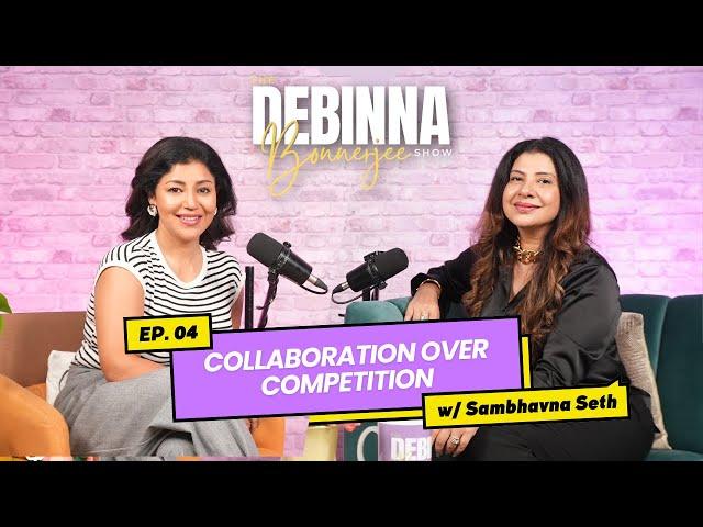 Fearless Sambhavna: Defying Society, IVF Battles, Owning Her Journey | The Debinna Bonnerjee Show |