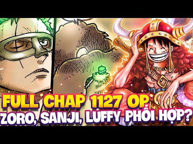 FULL CHAP MỚI 1127 OP | LUFFY, ZORO, SANJI TUNG ĐÒN PHỐI HỢP