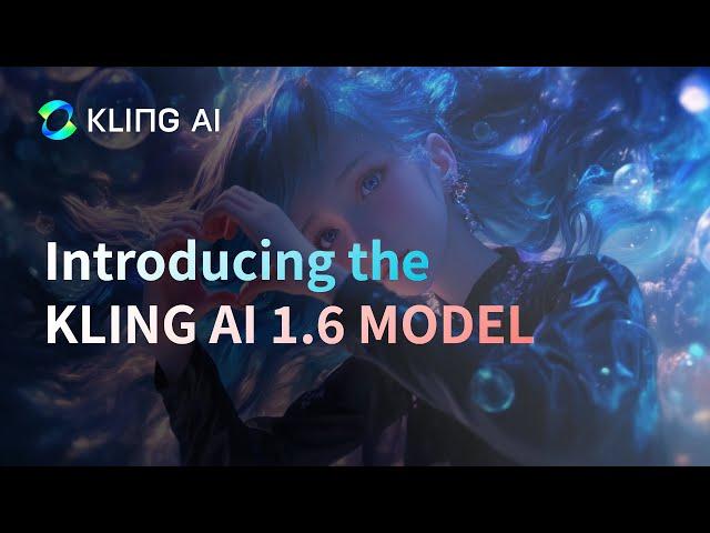 Introducing the KLING AI 1.6 Model