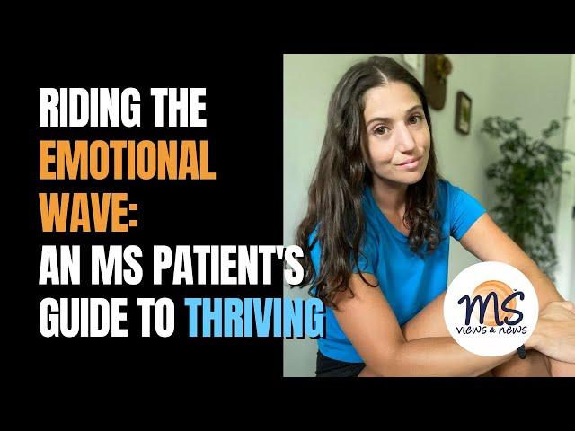 Multiple Sclerosis:  MS Views Now  THRIVING WITH MS: A Candid Interview 