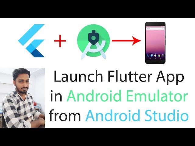 Launch Run My First Flutter App Project in Android Emulator from Android Studio Step by Step Guide