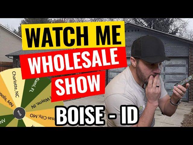 Watch Me Wholesale Show - Episode 14: Boise ID