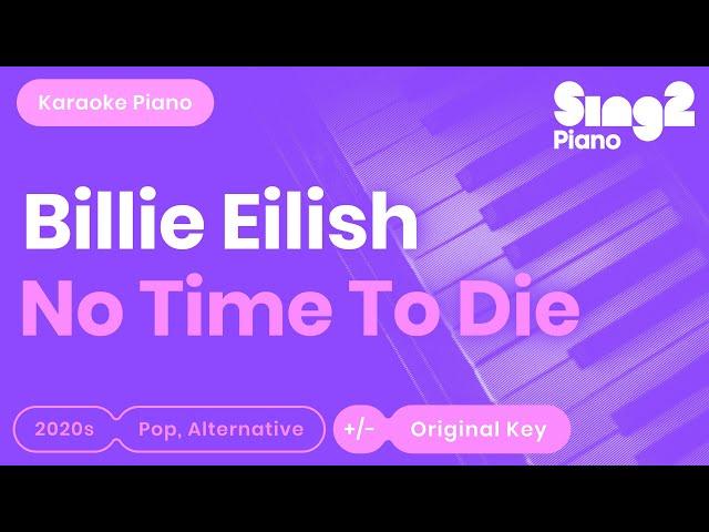 Billie Eilish - No Time To Die (Karaoke Piano)