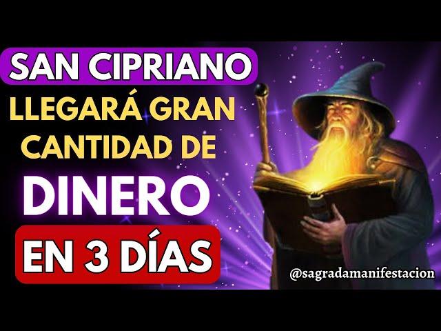 ESCUCHA POR 3 DÍAS ESTA PODEROSA ORACIÓN A SAN CIPRIANO Y RECIBE UNA GRAN CANTIDAD DE DINERO