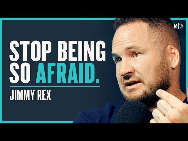 The Reality Of What It Takes To Become A Better Man - Jimmy Rex