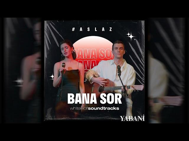 Rojbin Erden & Bertan Asllani - Asi & Alaz - Bana Sor | Yabani 22. Bölüm #aslaz