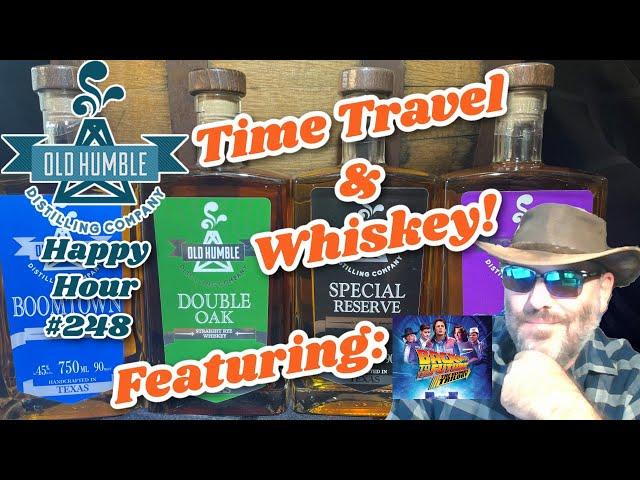 Old Humble Happy Hour! - Whiskey and Time Travel | Episode 248 - 12-18-24