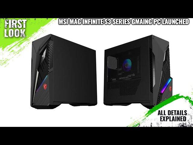 MSI MAG Infinite S3 Series Gaming PCs Launched - Explained All Spec, Features And More