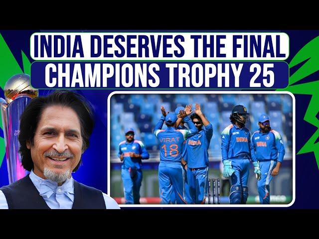 India Deserves The Final | Champions Trophy 25 | Ramiz Speaks