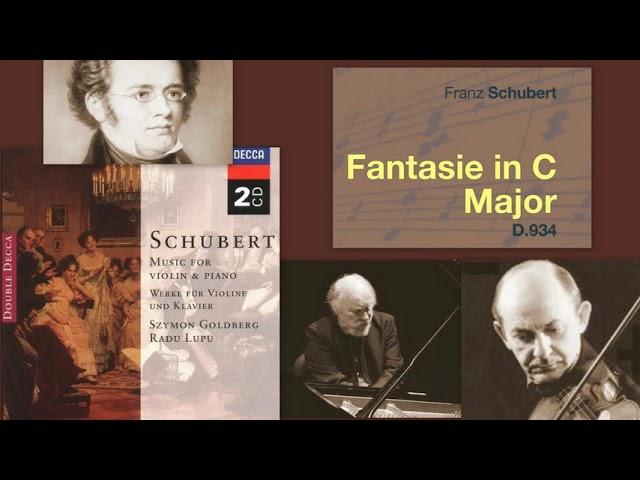 Franz Schubert: Fantasie in C Major, Violin and Piano, D 934, Szymon Goldberg, Radu Lupu