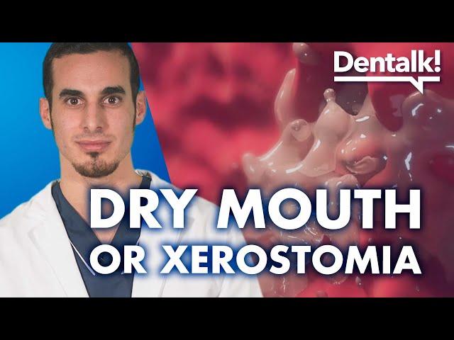 DRY MOUTH - Causes and treatment for xerostomia | Dentalk! ©