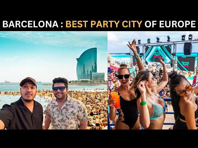 Exploring The Best Party City of Europe : Barcelona Spain