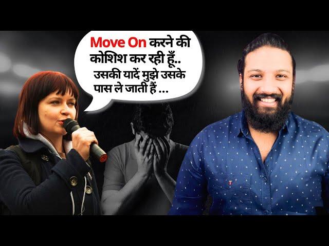 इसलिए तुम Move On नहीं  कर पा रहे हो - Know How To Move On? - Anubhav Agrawal