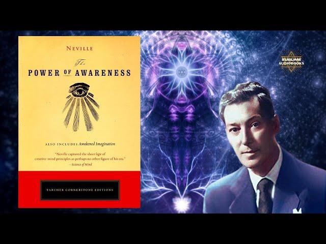 The Power of Awareness - Neville Goddard (FULL Audiobook)