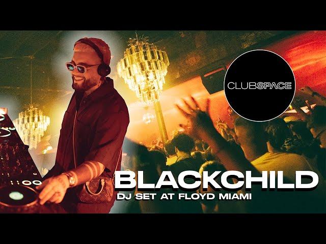 Blackchild  Dj Set @ FLOYD - Club Space Miami - presented by Link Miami Rebels