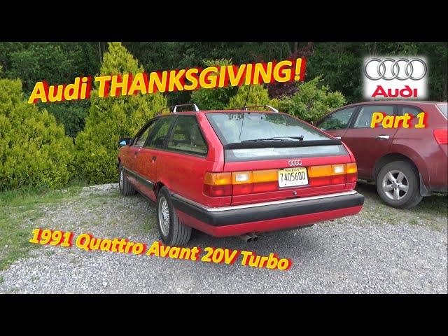 (Pt 1) Audi THANKSGIVING! ('91 200 Quattro 20V Turbo is BACK!!)