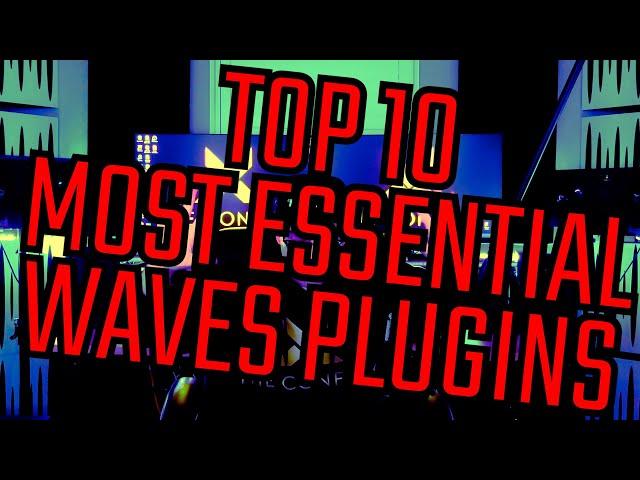 The 10 MOST ESSENTIAL Waves Plugins For BOTH Beginners and Experts!