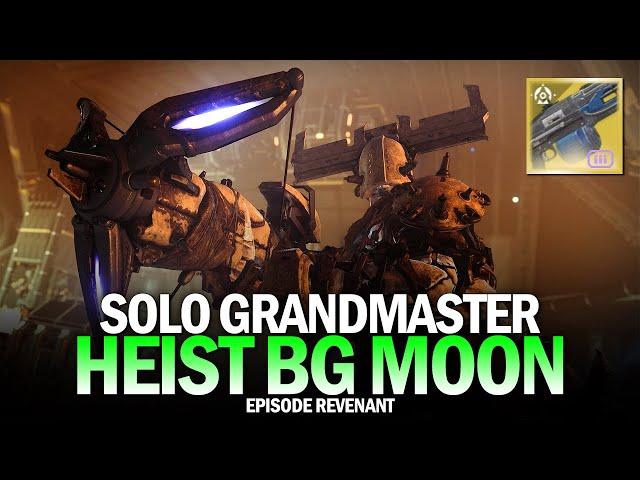 Solo Grandmaster Nightfall - Heist Battleground Moon [Destiny 2 Episode Revenant]