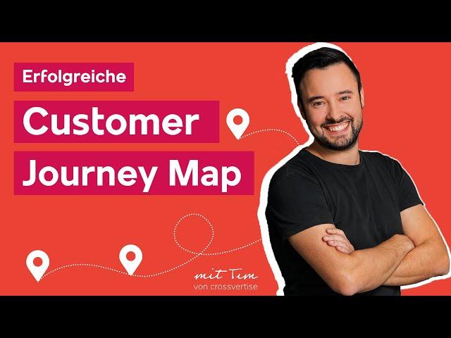 Customer Journey Map (einfach) erstellen: So geht’s! -Teil 1