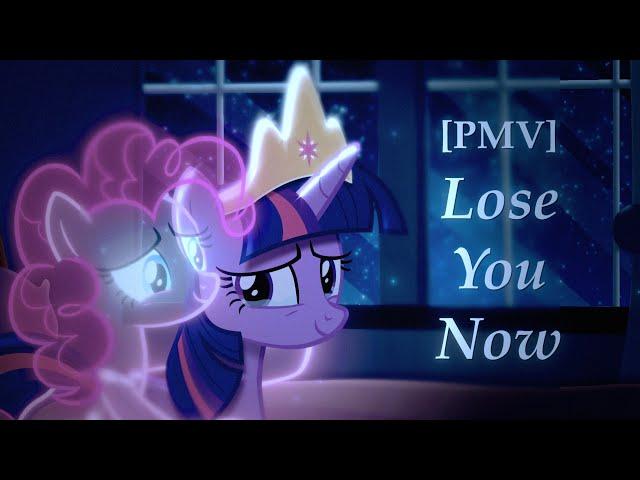 [MLP/PMV] 𝑳𝒐𝒔𝒆 𝒀𝒐𝒖 𝑵𝒐𝒘