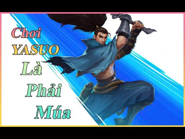 COMBO YASUO CHUẨN NHẤT ĐÓ LÀ MÚA DẺO | highlight Yasuo