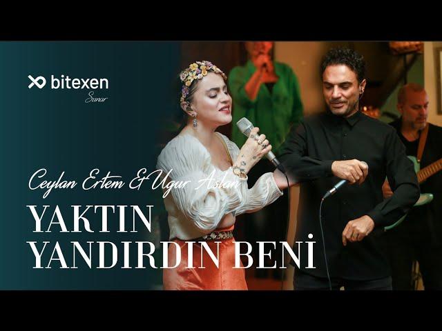 Ceylan Ertem & Uğur Aslan - Yaktın Yandırdın Beni